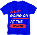 A Lot Going On Boys And Girls Short Sleeve T-Shirt-1