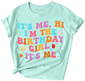 Buy cumulus It&#39;s Me, Hi I&#39;m the Birthday Girl It&#39;s Me Short Sleeve Graphic Tee