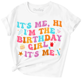 Buy white It&#39;s Me, Hi I&#39;m the Birthday Girl It&#39;s Me Short Sleeve Graphic Tee